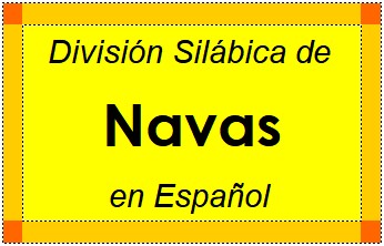 Divisão Silábica de Navas em Espanhol
