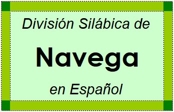 Divisão Silábica de Navega em Espanhol