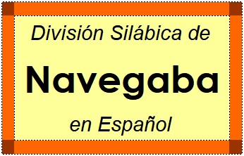 Divisão Silábica de Navegaba em Espanhol