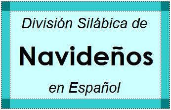 Divisão Silábica de Navideños em Espanhol