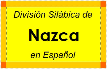 Divisão Silábica de Nazca em Espanhol