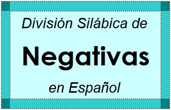 División Silábica de Negativas en Español
