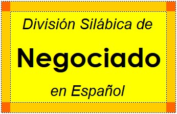 Divisão Silábica de Negociado em Espanhol