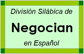 Divisão Silábica de Negocian em Espanhol