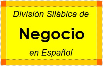 Divisão Silábica de Negocio em Espanhol