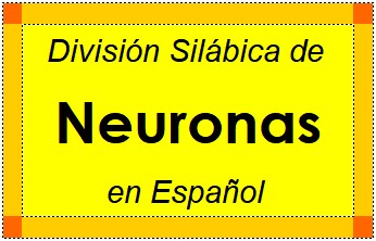 Divisão Silábica de Neuronas em Espanhol