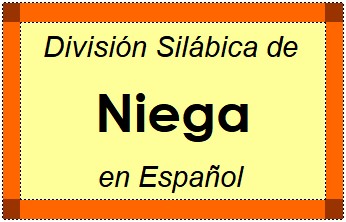 Divisão Silábica de Niega em Espanhol