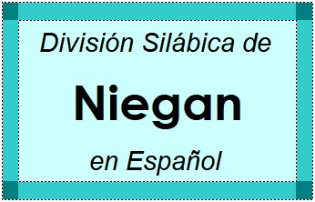 Divisão Silábica de Niegan em Espanhol