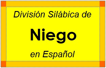 Divisão Silábica de Niego em Espanhol