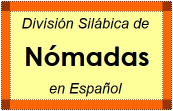 Divisão Silábica de Nómadas em Espanhol