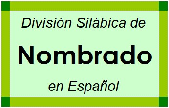 Divisão Silábica de Nombrado em Espanhol