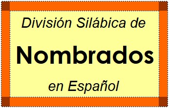 Divisão Silábica de Nombrados em Espanhol