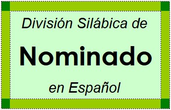 Divisão Silábica de Nominado em Espanhol
