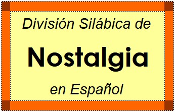 Divisão Silábica de Nostalgia em Espanhol