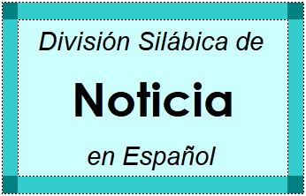 Divisão Silábica de Noticia em Espanhol