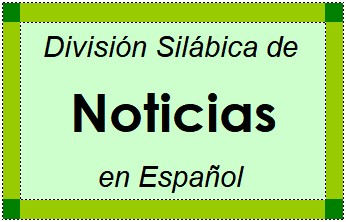 Divisão Silábica de Noticias em Espanhol