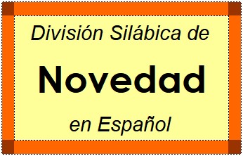 Divisão Silábica de Novedad em Espanhol