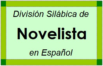 División Silábica de Novelista en Español