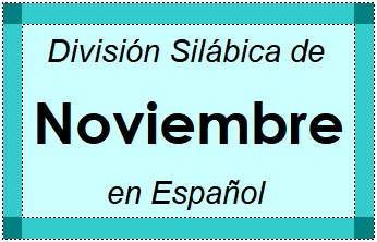 División Silábica de Noviembre en Español