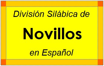 División Silábica de Novillos en Español
