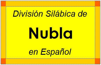 Divisão Silábica de Nubla em Espanhol