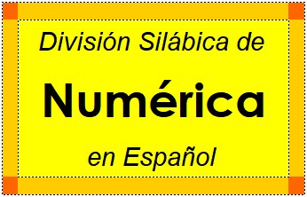 Divisão Silábica de Numérica em Espanhol