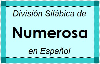 Divisão Silábica de Numerosa em Espanhol