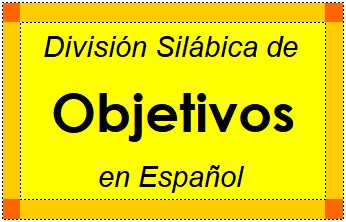 Divisão Silábica de Objetivos em Espanhol