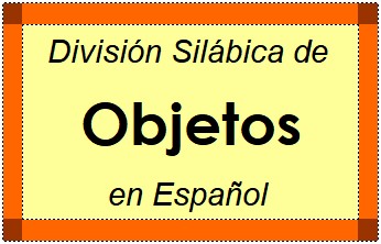 División Silábica de Objetos en Español