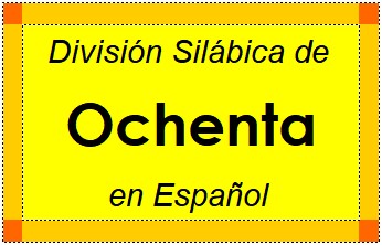 División Silábica de Ochenta en Español