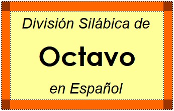 Divisão Silábica de Octavo em Espanhol