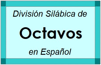 Divisão Silábica de Octavos em Espanhol