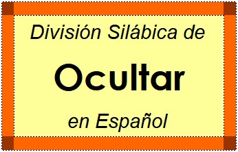Divisão Silábica de Ocultar em Espanhol