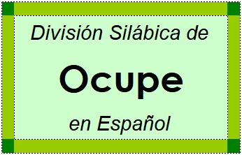 Divisão Silábica de Ocupe em Espanhol