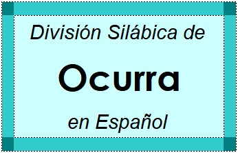 Divisão Silábica de Ocurra em Espanhol