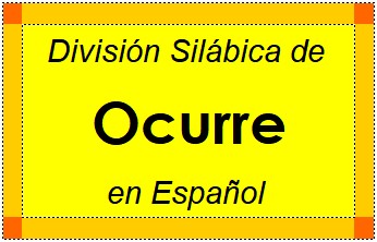 Divisão Silábica de Ocurre em Espanhol