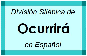 Divisão Silábica de Ocurrirá em Espanhol