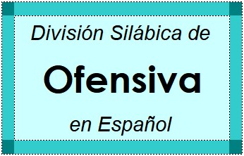 Divisão Silábica de Ofensiva em Espanhol
