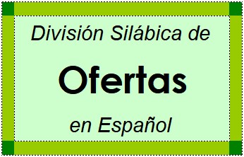 Divisão Silábica de Ofertas em Espanhol