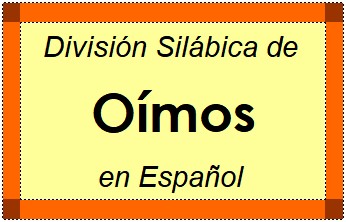 Divisão Silábica de Oímos em Espanhol