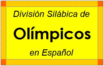 División Silábica de Olímpicos en Español