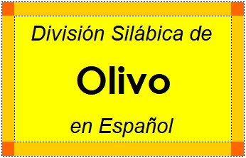 Divisão Silábica de Olivo em Espanhol