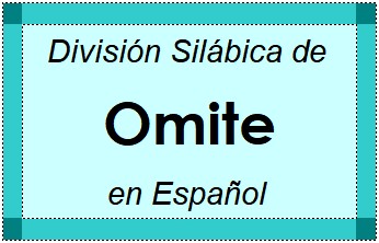 Divisão Silábica de Omite em Espanhol