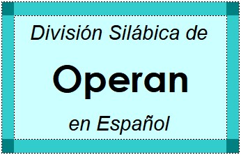 División Silábica de Operan en Español