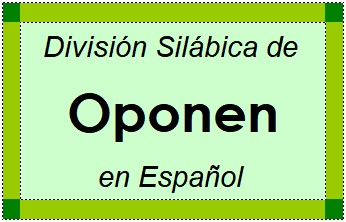 División Silábica de Oponen en Español