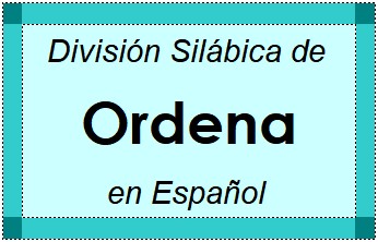 Divisão Silábica de Ordena em Espanhol
