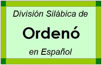 Divisão Silábica de Ordenó em Espanhol