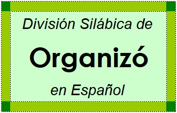 Divisão Silábica de Organizó em Espanhol