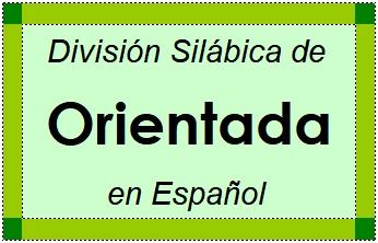 Divisão Silábica de Orientada em Espanhol