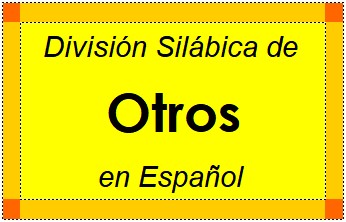 División Silábica de Otros en Español